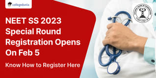 NEET SS 2023 Special Round Registration Opens On Feb 5; Know How to Register Here